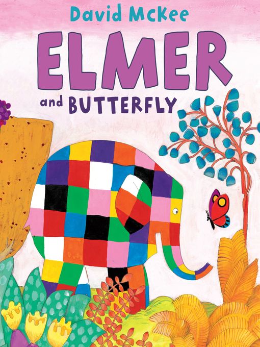 Title details for Elmer and Butterfly by David McKee - Wait list